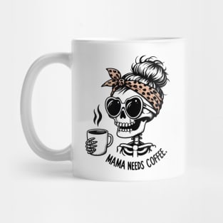 Mama Needs Coffee Skeleton Mug